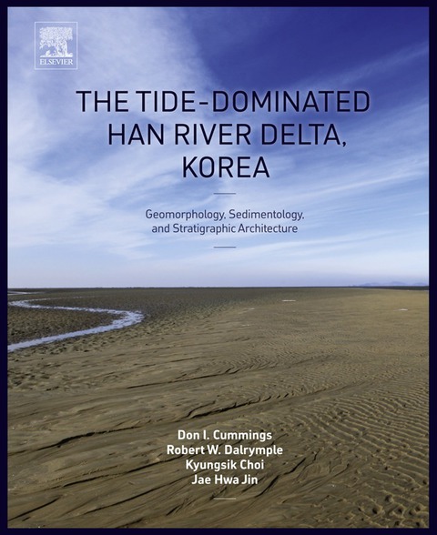Cover image for book The Tide-Dominated Han River Delta, Korea: Geomorphology, Sedimentology, and Stratigraphic Architecture