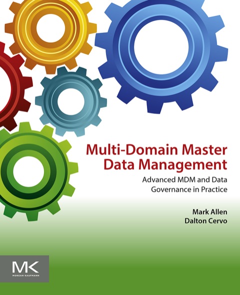 Cover image for book Multi-Domain Master Data Management: Advanced MDM and Data Governance in Practice