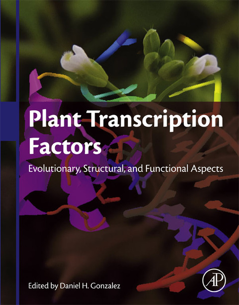 Cover image for book Plant Transcription Factors: Evolutionary, Structural and Functional Aspects