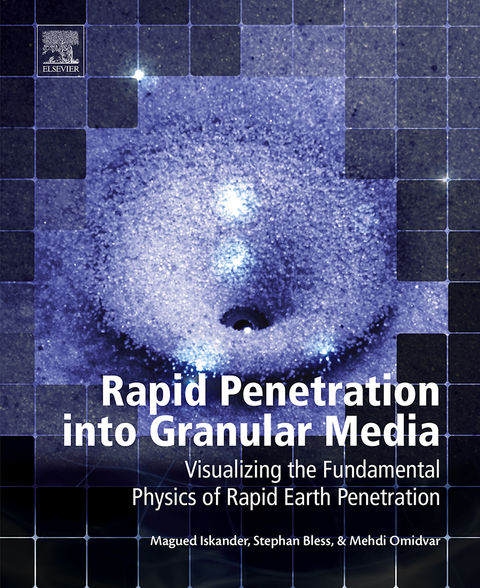 Cover image for book Rapid Penetration into Granular Media: Visualizing the Fundamental Physics of Rapid Earth Penetration