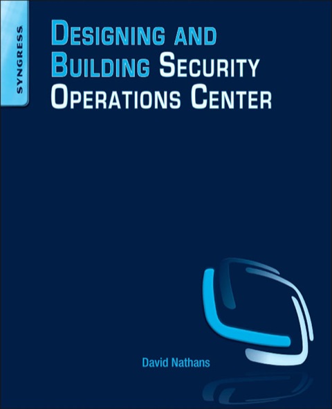 Cover image for book Designing and Building a Security Operations Center