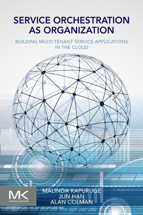 Cover image for book Service Orchestration as Organization: Building Multi-Tenant Service Applications in the Cloud