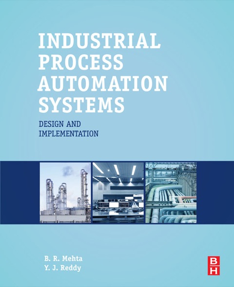 Cover image for book Industrial Process Automation Systems: Design and Implementation