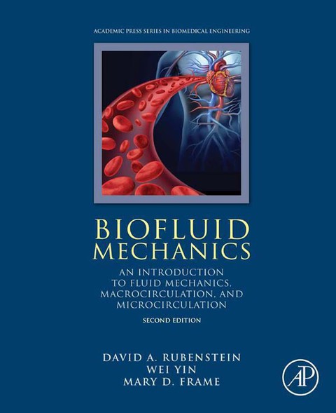 Cover image for book Biofluid Mechanics: An Introduction to Fluid Mechanics, Macrocirculation, and Microcirculation