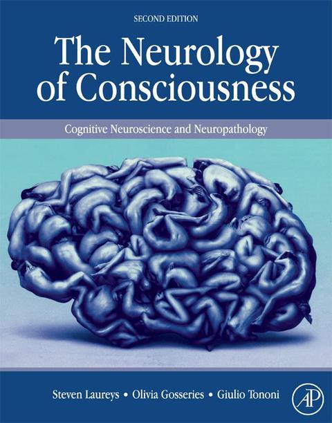Cover image for book The Neurology of Consciousness: Cognitive Neuroscience and Neuropathology