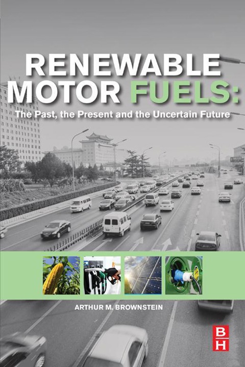 Cover image for book Renewable Motor Fuels: The Past, the Present and the Uncertain Future