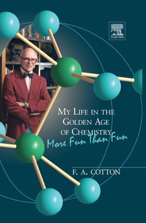 Cover image for book My Life in the Golden Age of Chemistry: More Fun Than Fun