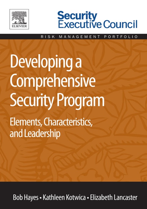 Cover image for book Developing a Comprehensive Security Program: Elements, Characteristics, and Leadership