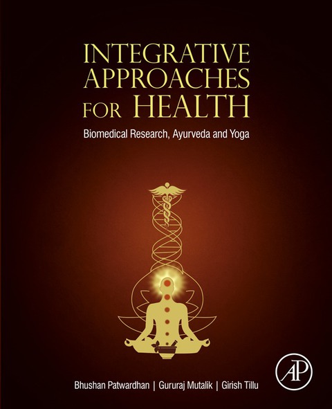 Cover image for book Integrative Approaches for Health: Biomedical Research, Ayurveda and Yoga