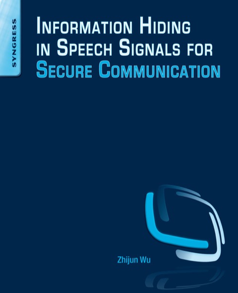 Cover image for book Information Hiding in Speech Signals for Secure Communication