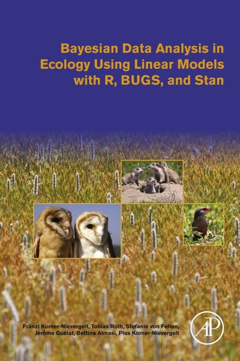 Cover image for book Bayesian Data Analysis in Ecology Using Linear Models with R, BUGS, and Stan: Including Comparisons to Frequentist Statistics