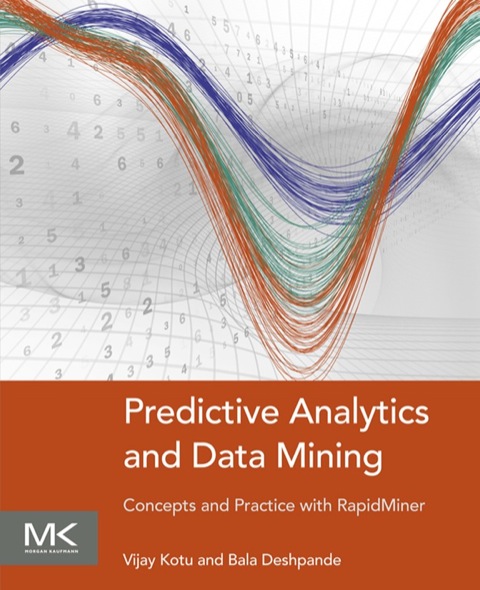 Cover image for book Predictive Analytics and Data Mining: Concepts and Practice with RapidMiner