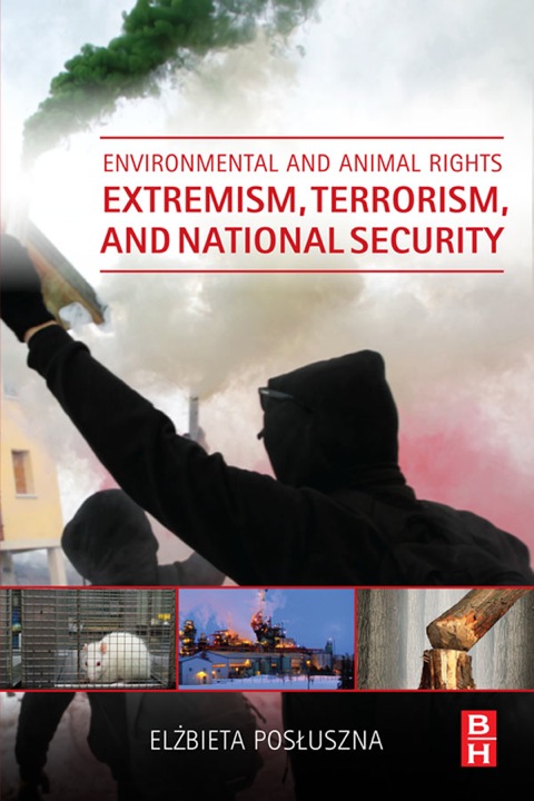 Cover image for book Environmental and Animal Rights Extremism, Terrorism, and National Security