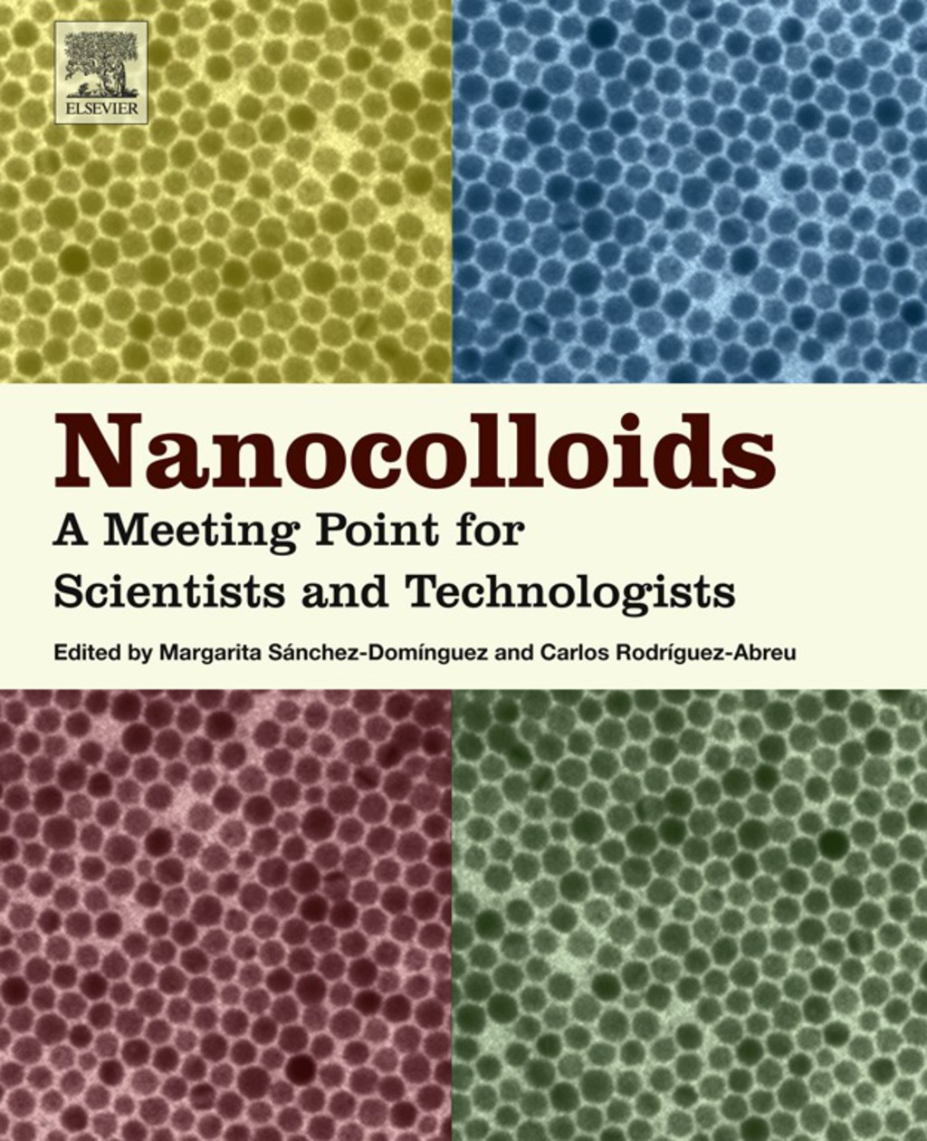 Reflowable Nanocolloids: A Meeting Point for Scientists and Technologists; $240.00