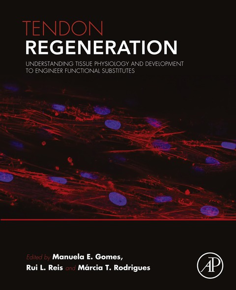 Cover image for book Tendon Regeneration: Understanding Tissue Physiology and Development to Engineer Functional Substitutes