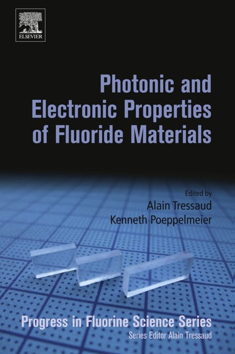 Cover image for book Photonic and Electronic Properties of Fluoride Materials: Progress in Fluorine Science Series