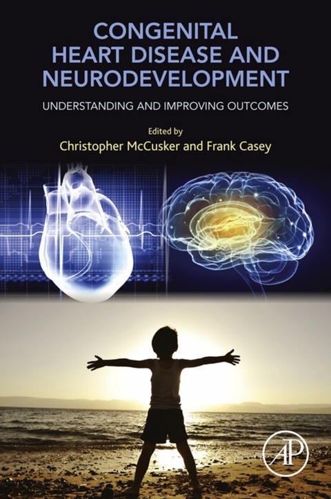 Cover image for book Congenital Heart Disease and Neurodevelopment: Understanding and Improving Outcomes