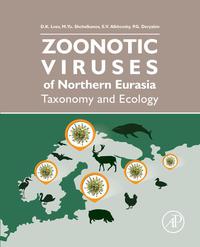 صورة الغلاف: Zoonotic Viruses of Northern Eurasia: Taxonomy and Ecology 9780128017425