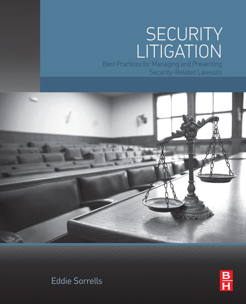 Cover image for book Security Litigation: Best Practices for Managing and Preventing Security-Related Lawsuits