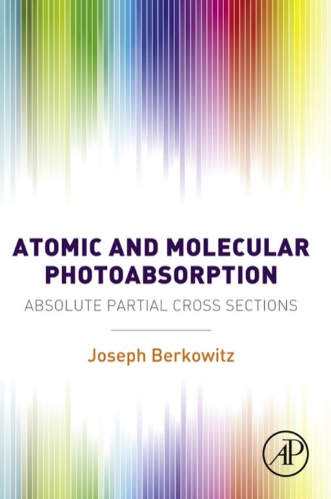 Cover image for book Atomic and Molecular Photoabsorption: Absolute Partial Cross Sections