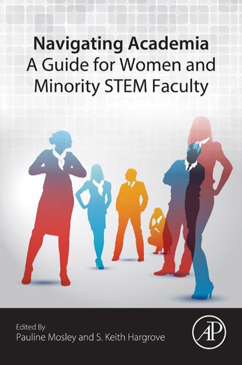 Cover image for book Navigating Academia: A Guide for Women and Minority STEM Faculty