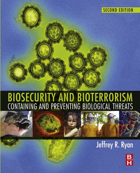 Cover image for book Biosecurity and Bioterrorism: Containing and Preventing Biological Threats