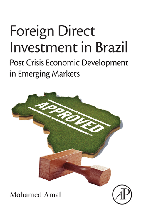 Cover image for book Foreign Direct Investment in Brazil: Post-Crisis Economic Development in Emerging Markets