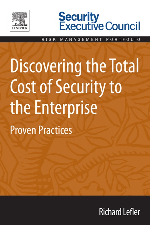Cover image for book Discovering the Total Cost of Security to the Enterprise: Proven Practices