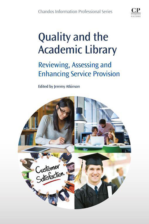 Cover image for book Quality and the Academic Library: Reviewing, Assessing and Enhancing Service Provision