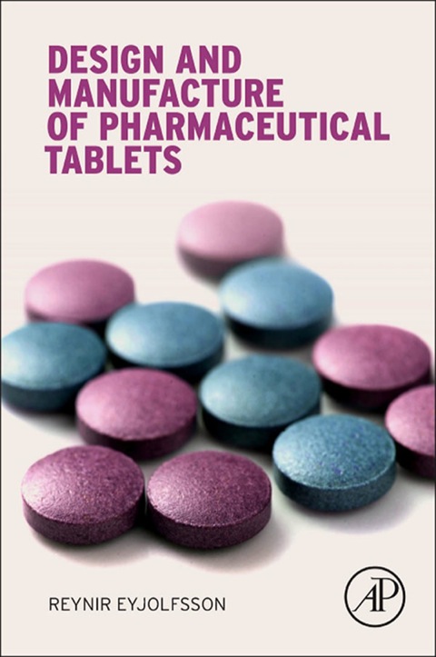 Cover image for book Design and Manufacture of Pharmaceutical Tablets