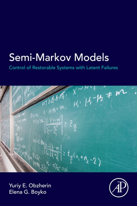Cover image for book Semi-Markov Models: Control of Restorable Systems with Latent Failures