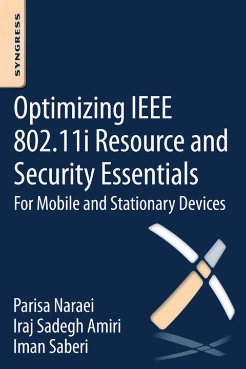 Cover image for book Optimizing IEEE 802.11i Resource and Security Essentials: For Mobile and Stationary Devices