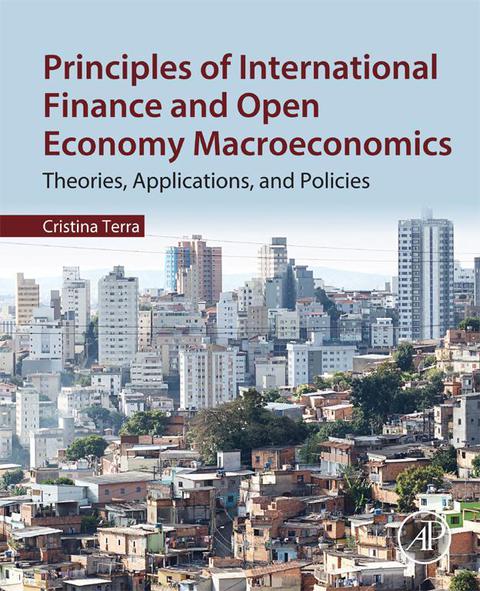 Cover image for book Principles of International Finance and Open Economy Macroeconomics: Theories, Applications, and Policies