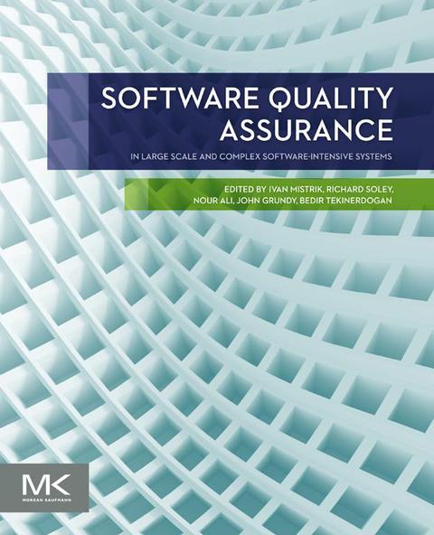 Cover image for book Software Quality Assurance: In Large Scale and Complex Software-intensive Systems