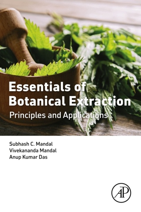 Cover image for book Essentials of Botanical Extraction: Principles and Applications