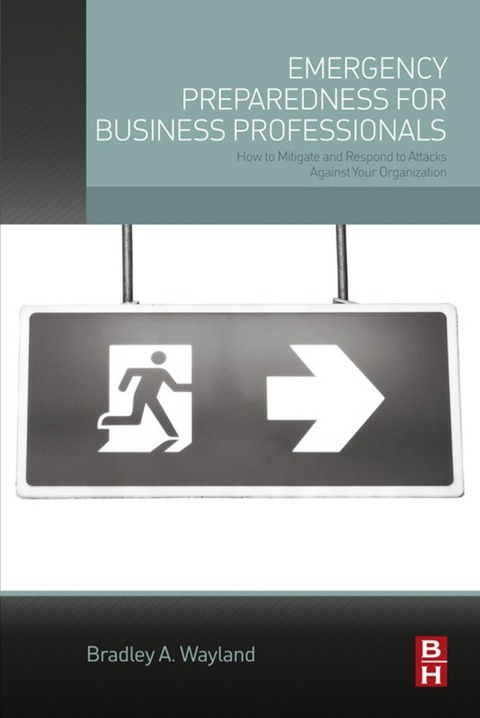 Cover image for book Emergency Preparedness for Business Professionals: How to Mitigate and Respond to Attacks Against Your Organization