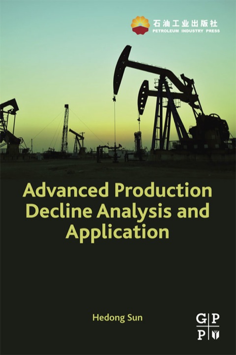 Cover image for book Advanced Production Decline Analysis and Application