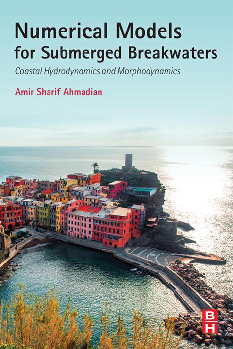 Cover image for book Numerical Models for Submerged Breakwaters: Coastal Hydrodynamics and Morphodynamics