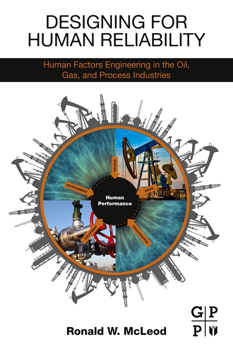 Cover image for book Designing for Human Reliability: Human Factors Engineering in the Oil, Gas, and Process Industries
