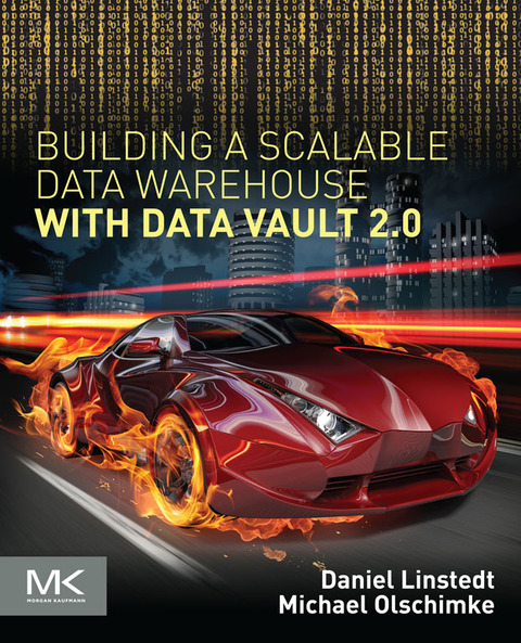 Cover image for book Building a Scalable Data Warehouse with Data Vault 2.0: Implementation Guide for Microsoft SQL Server 2014
