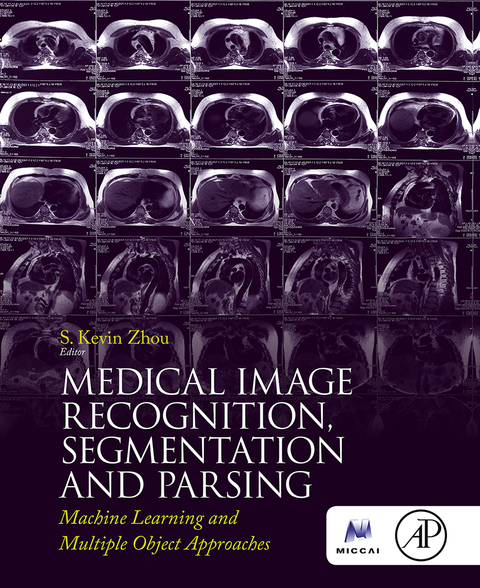 Cover image for book Medical Image Recognition, Segmentation and Parsing: Machine Learning and Multiple Object Approaches