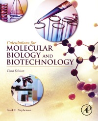 Titelbild: Calculations for Molecular Biology and Biotechnology 3rd edition 9780128022115