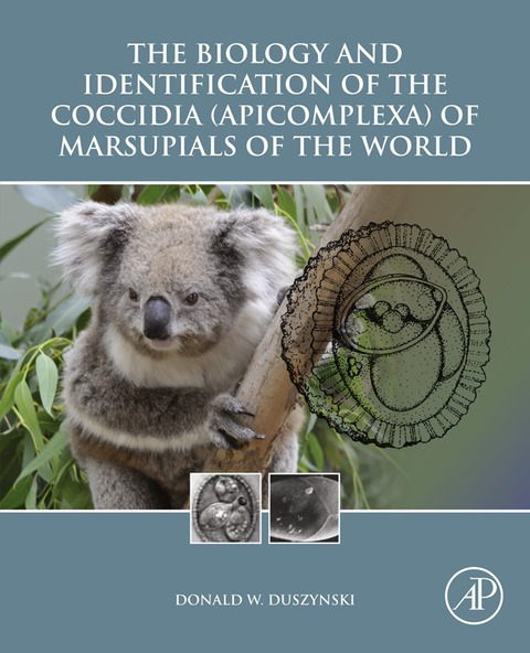 Cover image for book The Biology and Identification of the Coccidia (Apicomplexa) of Marsupials of the World