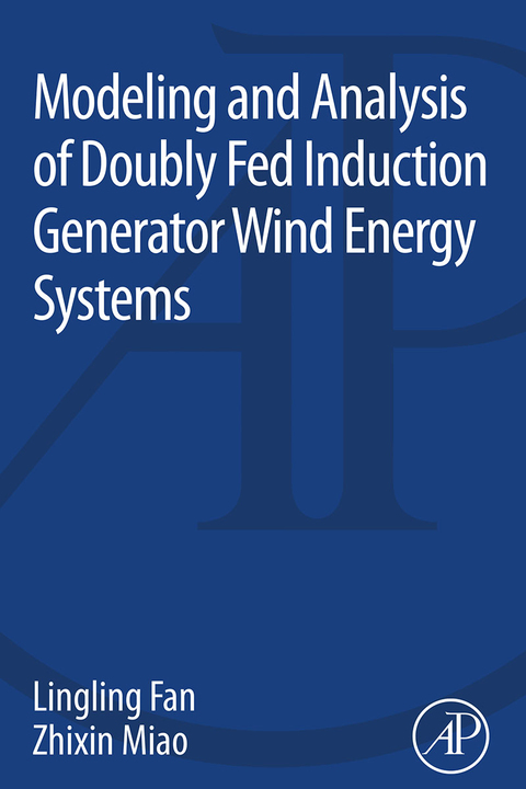 Cover image for book Modeling and Analysis of Doubly Fed Induction Generator Wind Energy Systems