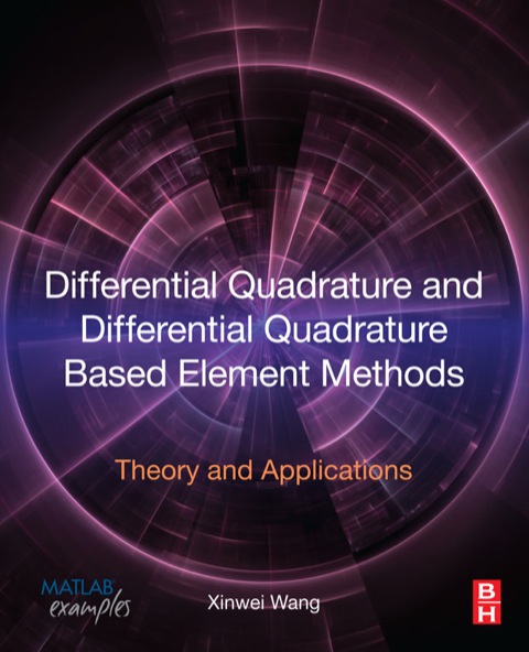 Cover image for book Differential Quadrature and Differential Quadrature Based Element Methods: Theory and Applications