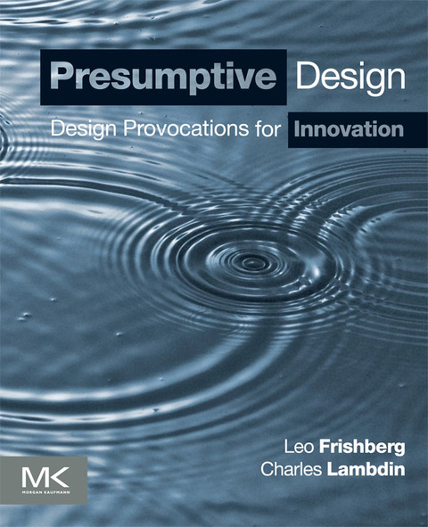 Cover image for book Presumptive Design: Design Provocations for Innovation
