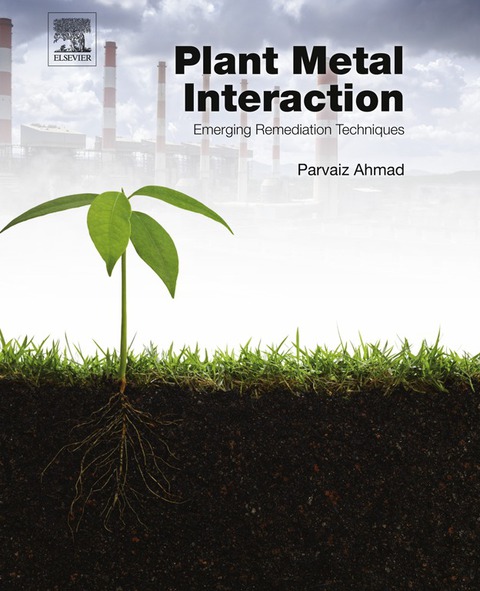 Cover image for book Plant Metal Interaction: Emerging Remediation Techniques