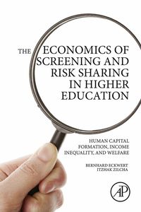 Cover image: The Economics of Screening and Risk Sharing in Higher Education: Human Capital Formation, Income Inequality, and Welfare 9780128031902