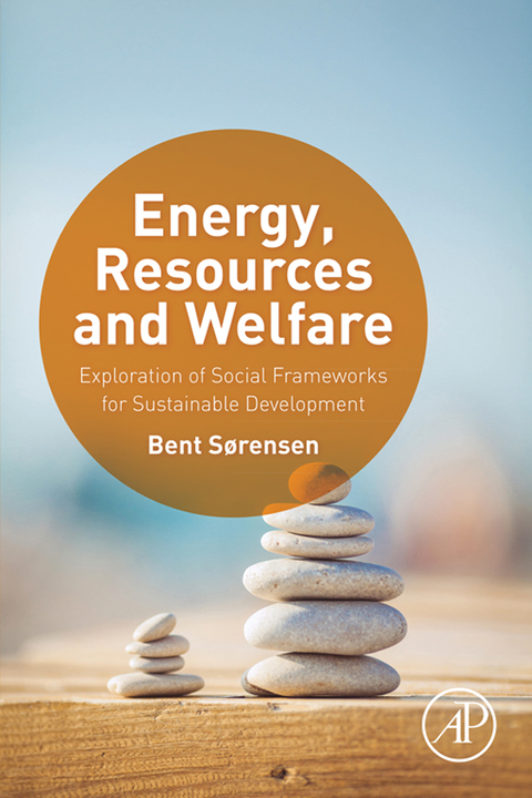 Cover image for book Energy, Resources and Welfare: Exploration of Social Frameworks for Sustainable Development