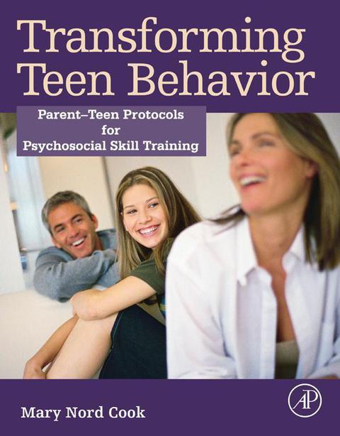 Cover image for book Transforming Teen Behavior: Parent Teen Protocols for Psychosocial Skills Training